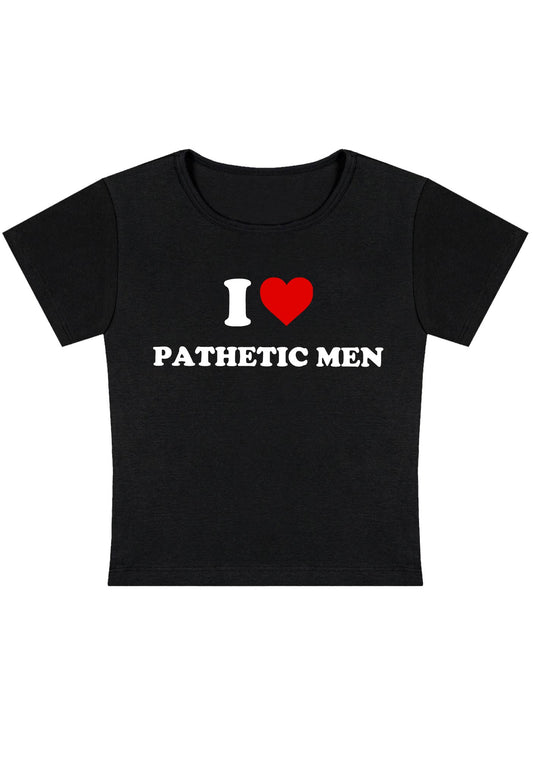 I Love Pathetic Men Y2K Baby Tee