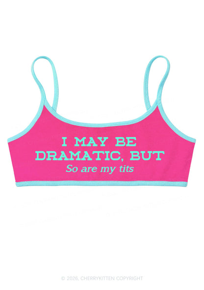 I May Be Dramatic Y2K Super Crop Cami Cherrykitten