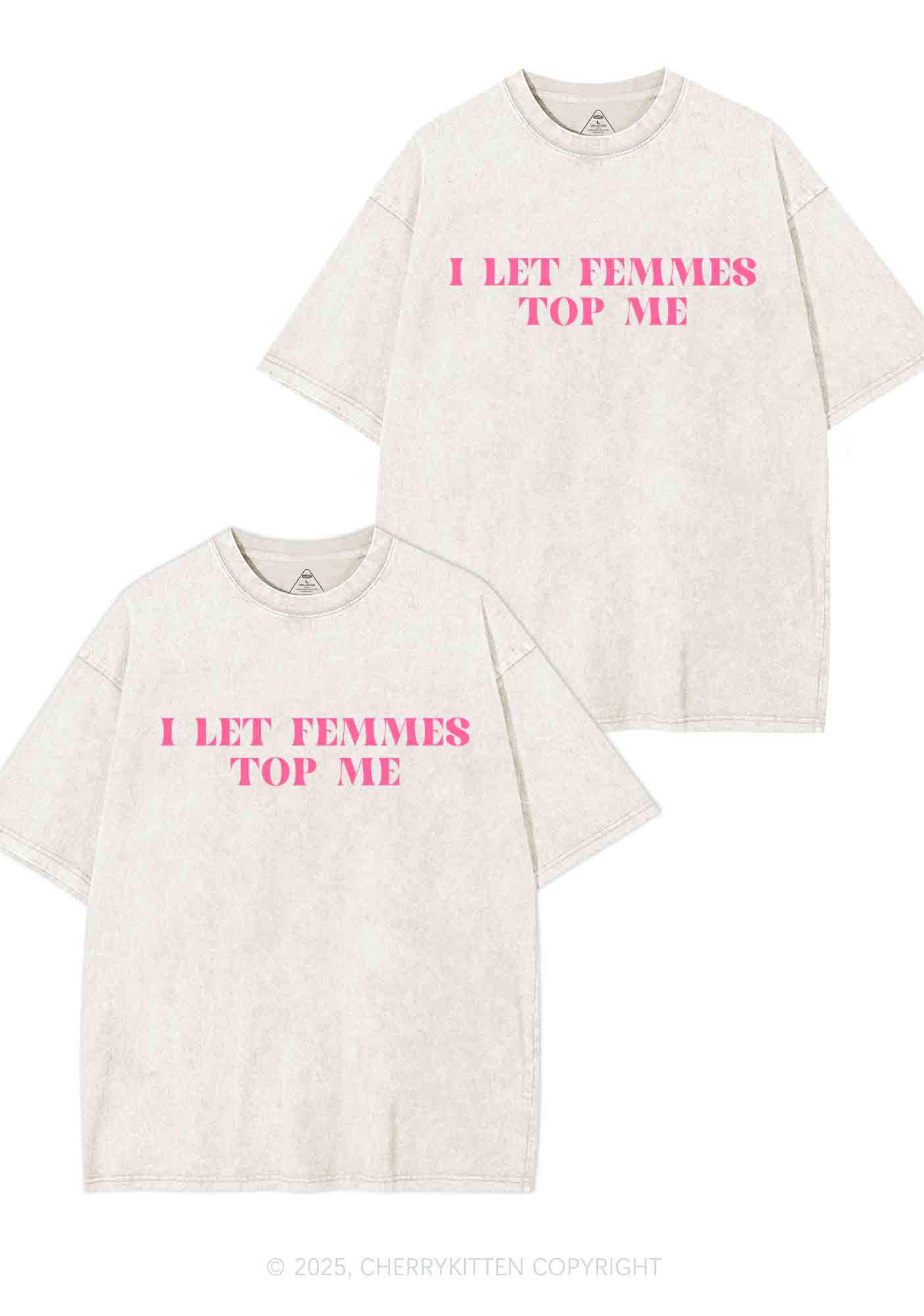 I Let Femmes Top Me Y2K Valentine's Day Washed Tee Cherrykitten