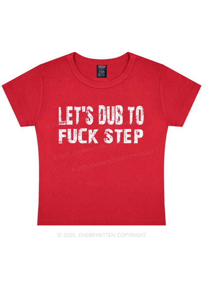 Lets Dub To Step Y2K Baby Tee Cherrykitten