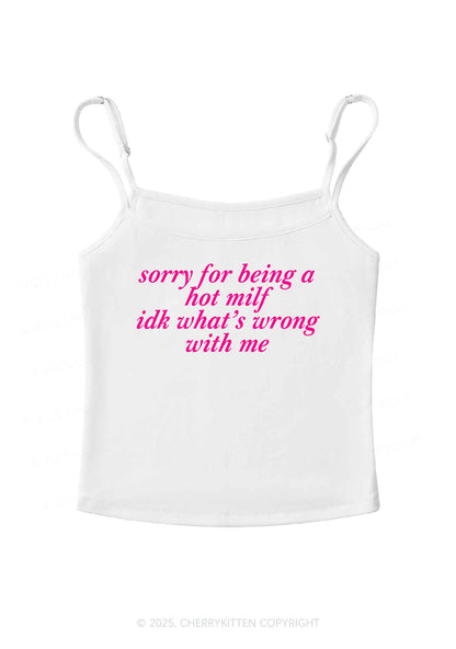 Sorry For Being A Hot Mxxf Y2K Spaghetti Strap Cami Cherrykitten
