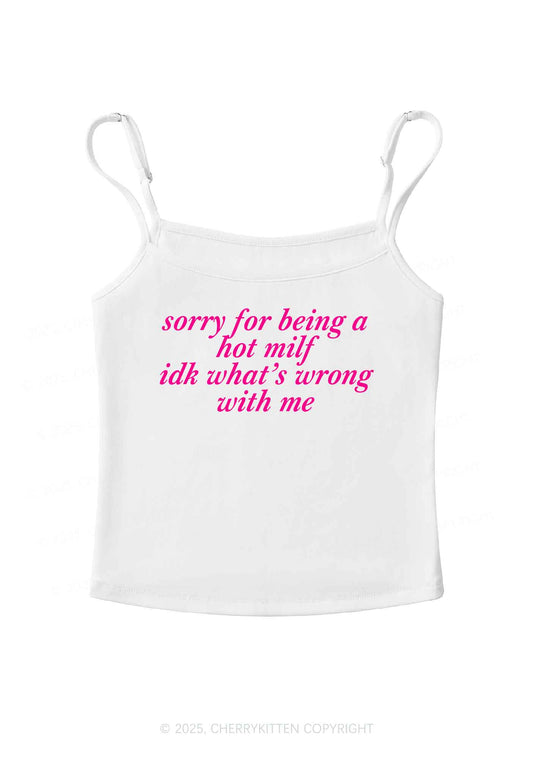 Sorry For Being A Hot Mxxf Y2K Spaghetti Strap Cami Cherrykitten