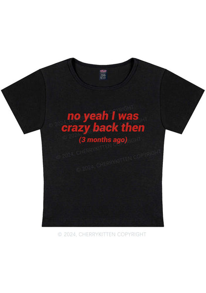 I Was Crazy Y2K Baby Tee Cherrykitten