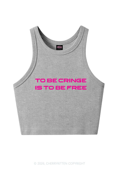 To Be Cringe Is To Be Free Y2K Crop Tank Top Cherrykitten