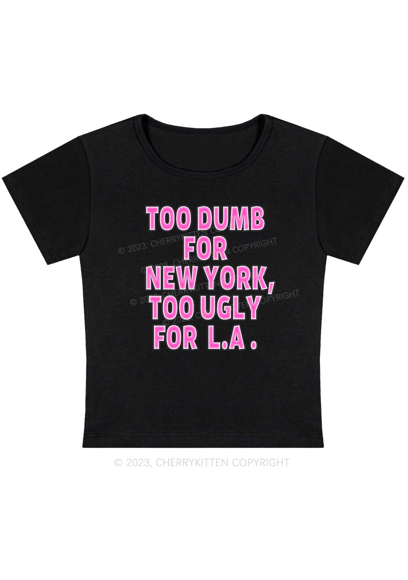 Curvy Too Dumb For New York Baby Tee Cherrykitten
