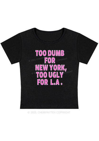 Curvy Too Dumb For New York Baby Tee Cherrykitten