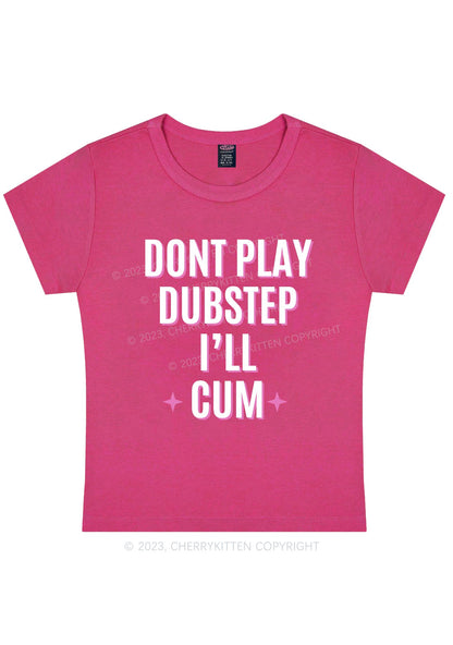 Dont Play Dubstep Y2K Baby Tee Cherrykitten