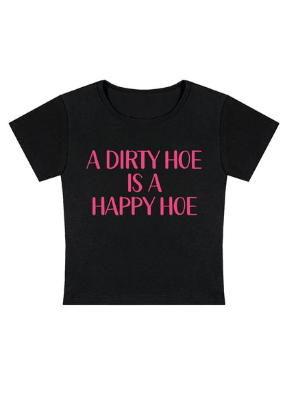 Curvy A Dirty Hoe Is A Happy Hoe Baby Tee