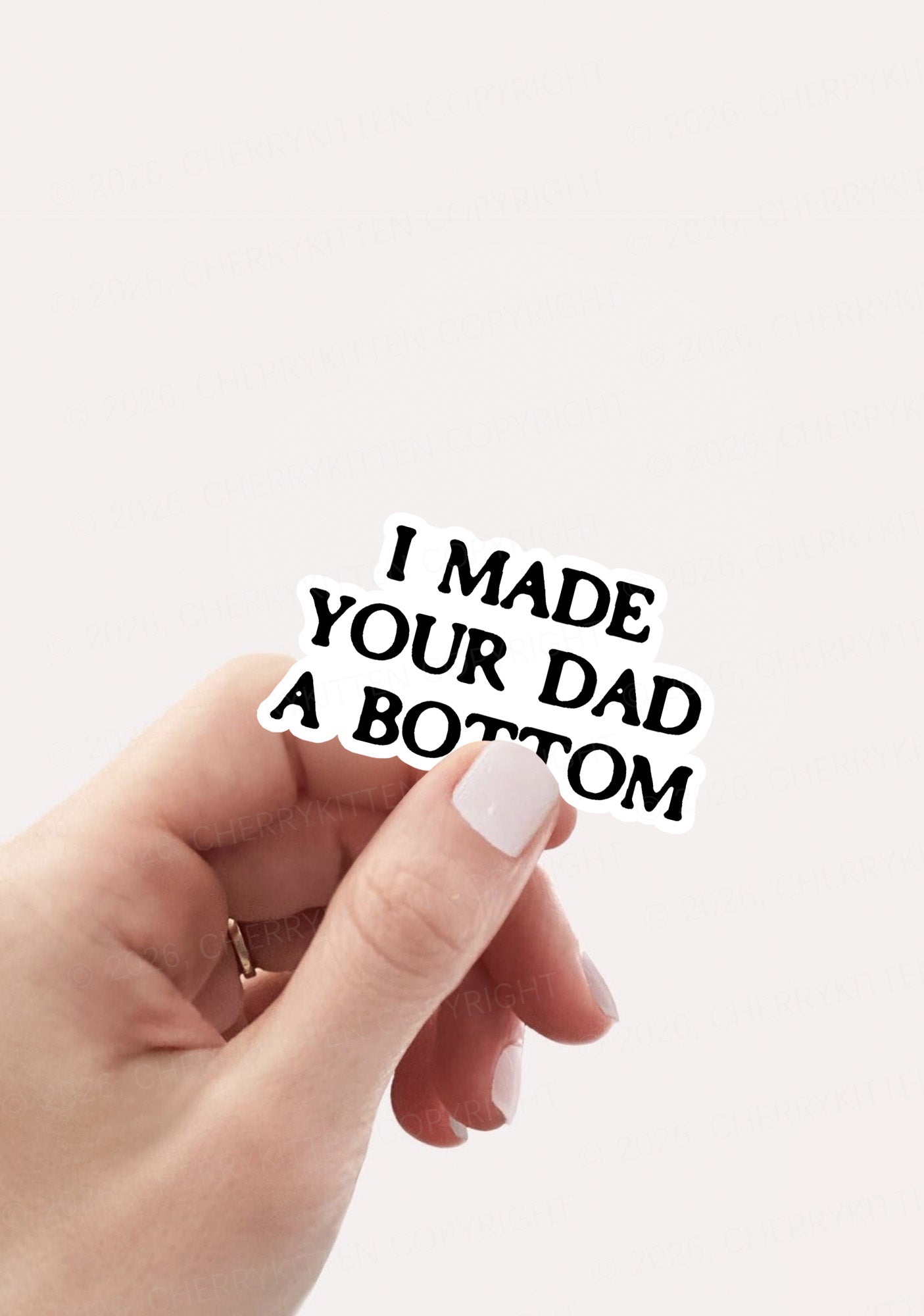 Made Your Dad Bottom Pride 1pc Y2K Sticker Cherrykitten