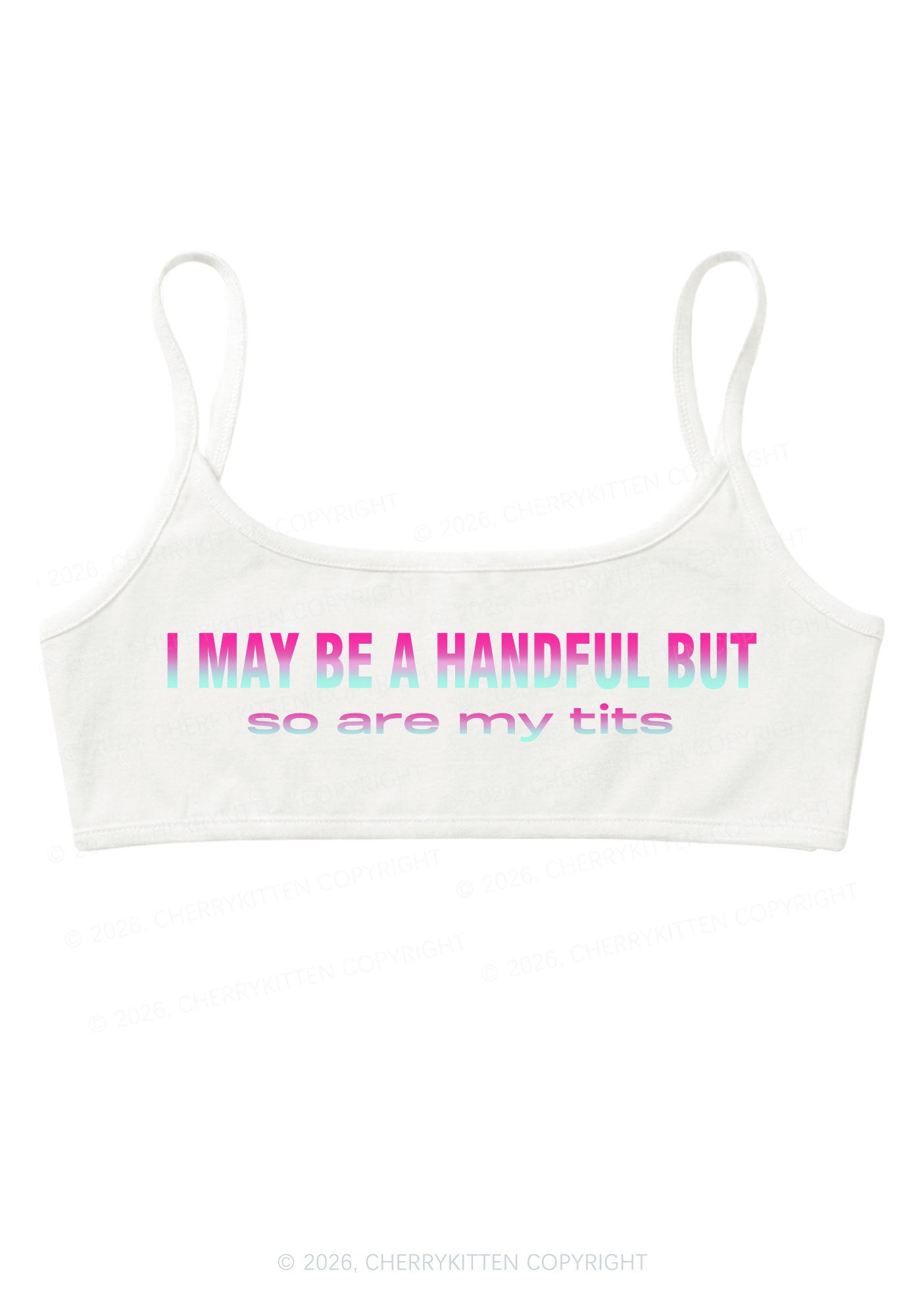 I May Be A Handful Y2K Super Crop Cami Cherrykitten