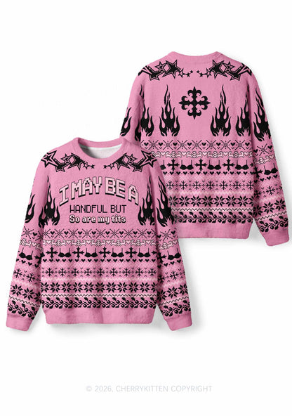 I May Be A Handful Y2K Christmas Knit Sweatshirt Cherrykitten