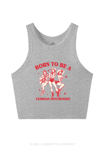 Born To Be Lesbian Housewife Pride Y2K Crop Tank Top Cherrykitten