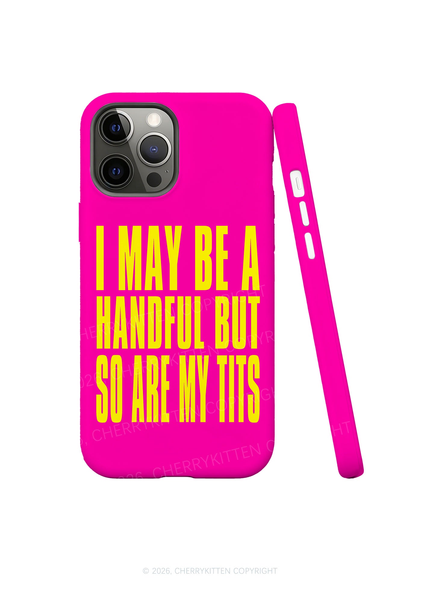 I May Be A Handful Y2K Phone Case Cherrykitten