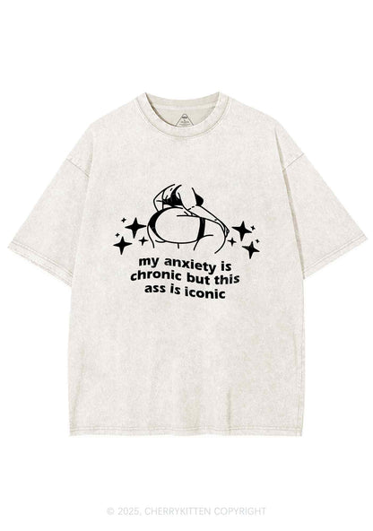 Anxiety Chronic Ass Iconic Y2K Shirts Washed Tee Cherrykitten