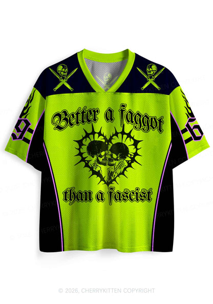 Green Better Faggot Than Fascist Pride Y2K Sport Jersey Shirts Cherrykitten