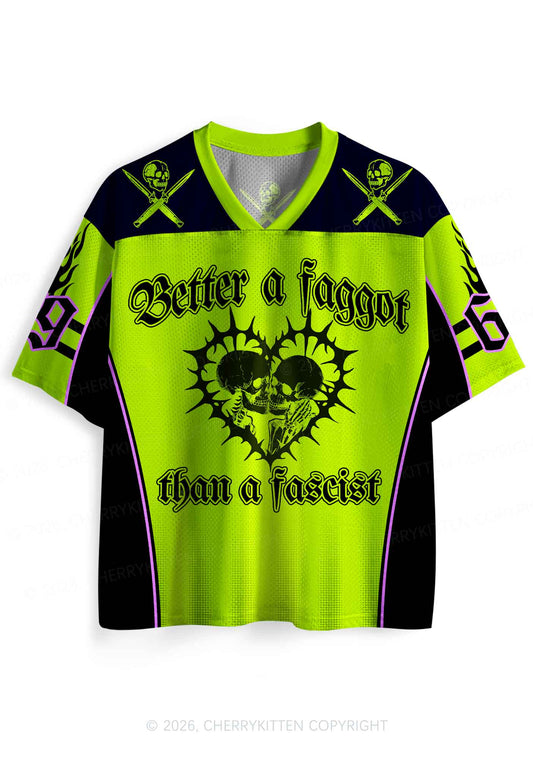 Green Better Faggot Than Fascist Pride Y2K Sport Jersey Shirts Cherrykitten