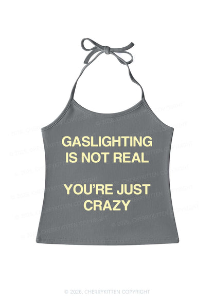 Gaslighting Not Real Y2K Halter Neck Cami Cherrykitten