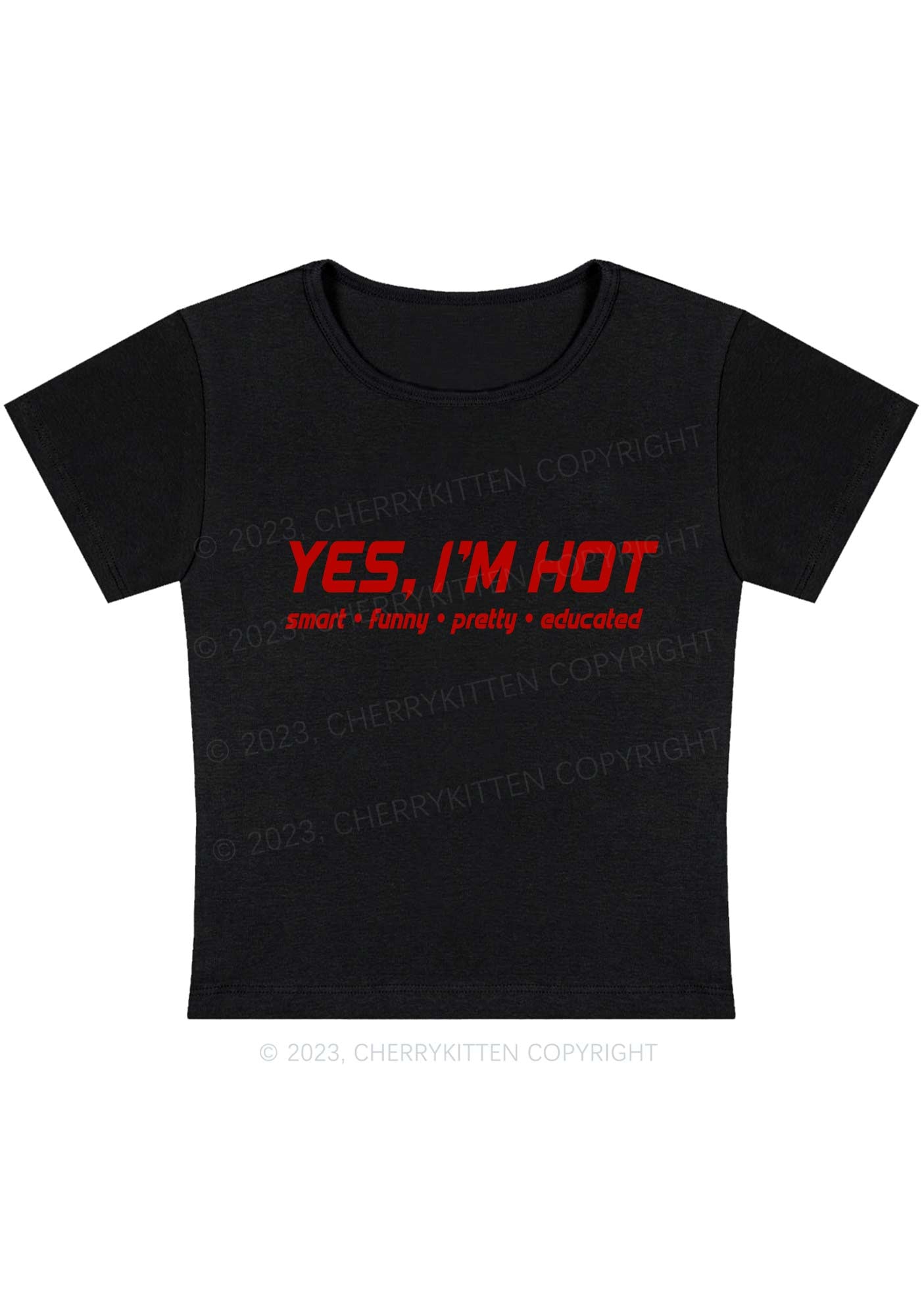 Curvy I'm Hot Smart Funny Pretty Educated Y2K Baby Tee Cherrykitten