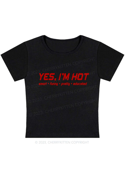 Curvy I'm Hot Smart Funny Pretty Educated Y2K Baby Tee Cherrykitten