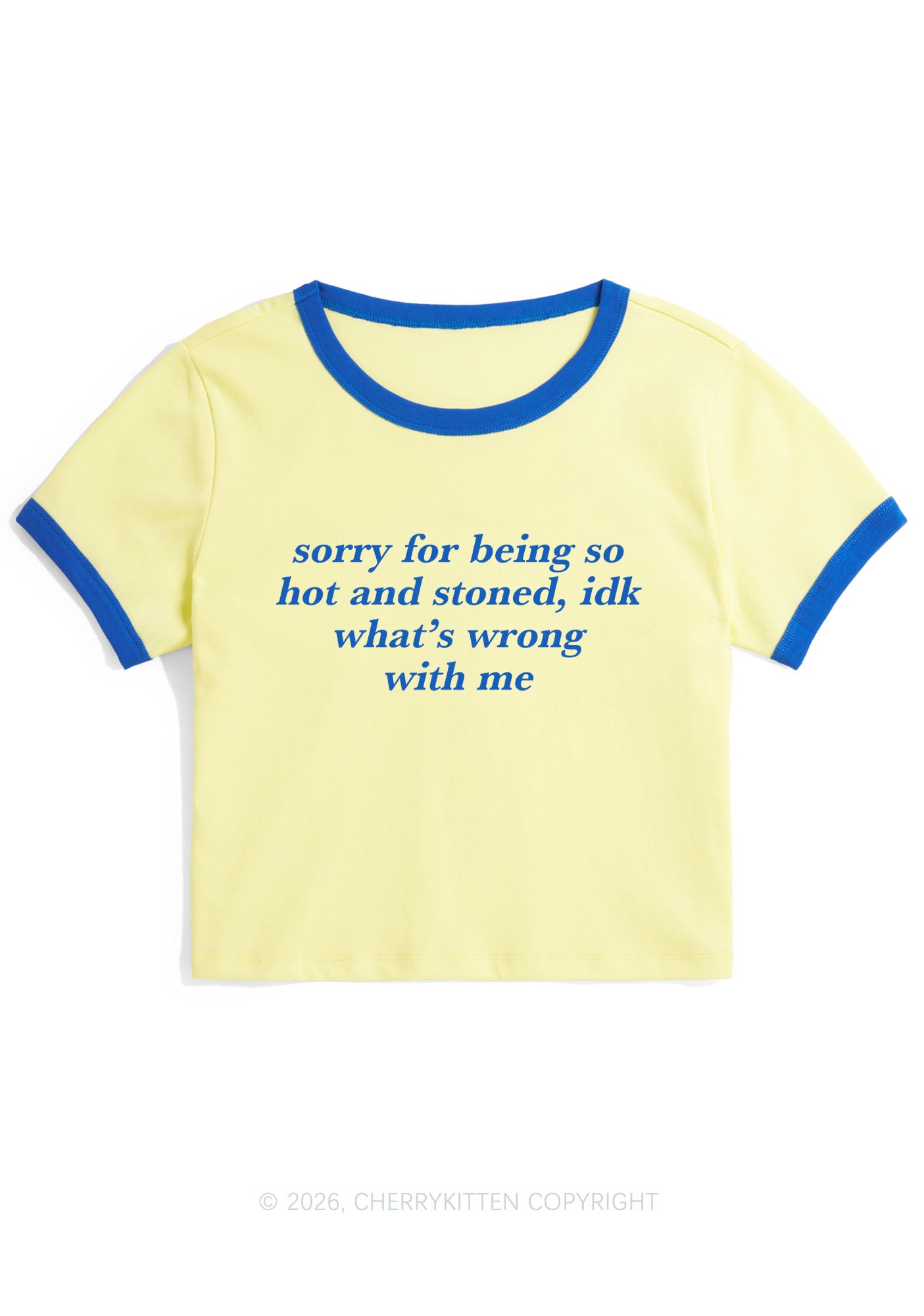 Sorry For Being Hot And Stoned Y2K Ringer Tee Cherrykitten