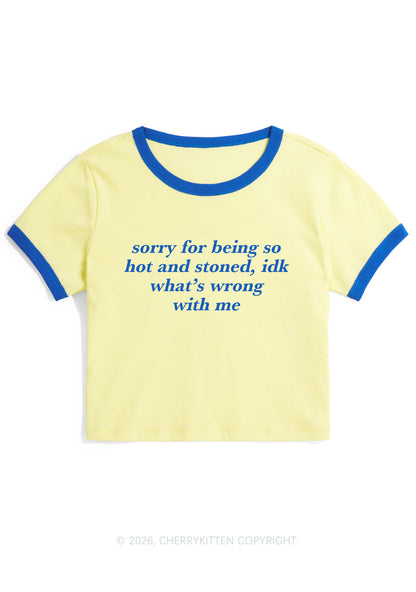Sorry For Being Hot And Stoned Y2K Ringer Tee Cherrykitten
