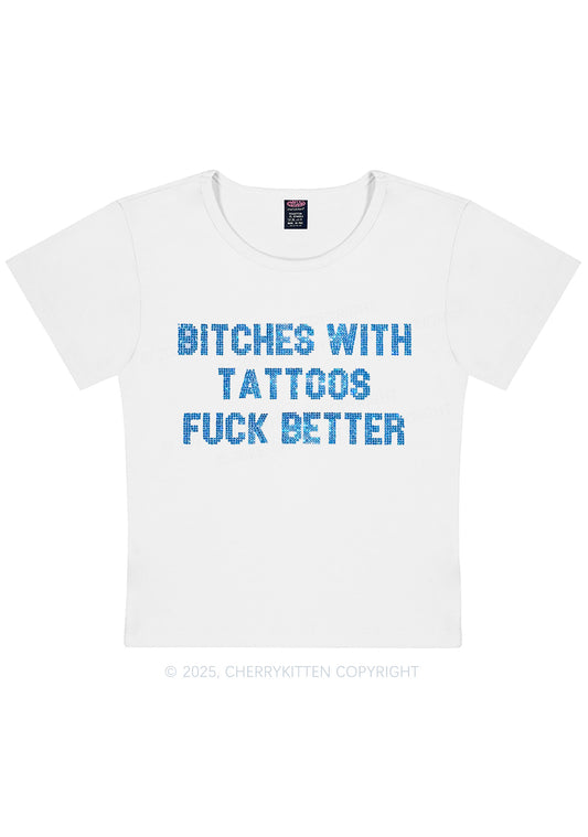 Rhinestone Bxxches With Tattoos Fxxk Better Y2K Baby Tee Cherrykitten