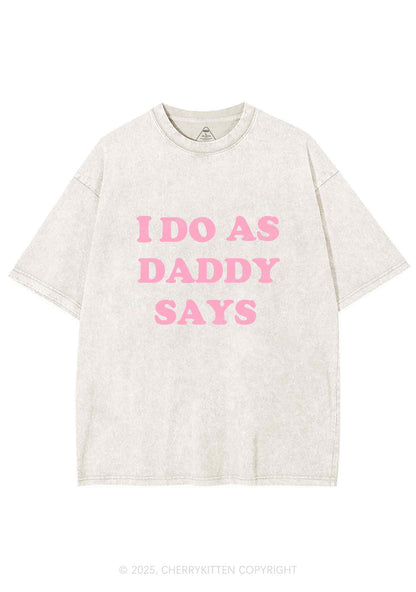 I Do As Daddy Says Y2K Shirts Washed Tee Cherrykitten
