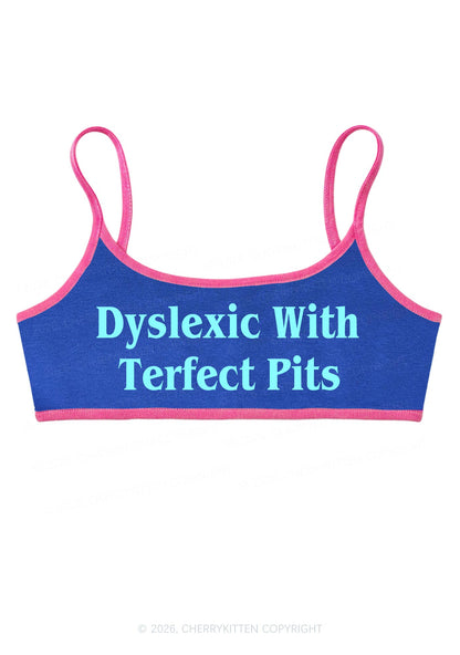 Dyslexic With Terfect Pits Y2K Super Crop Cami Cherrykitten