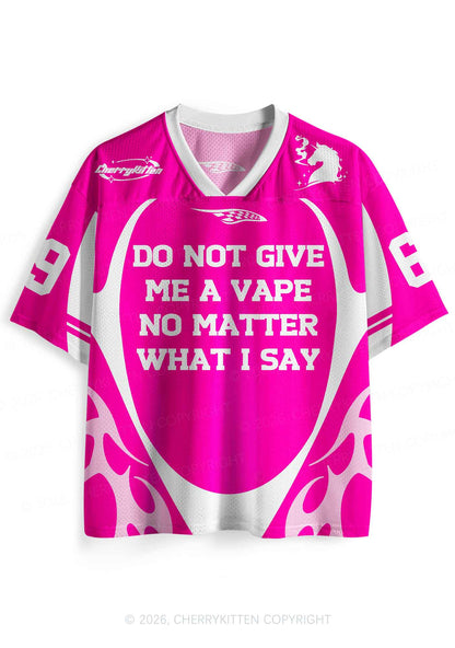 Do Not Give Me A Vape Y2K Sport Jersey Shirts Cherrykitten