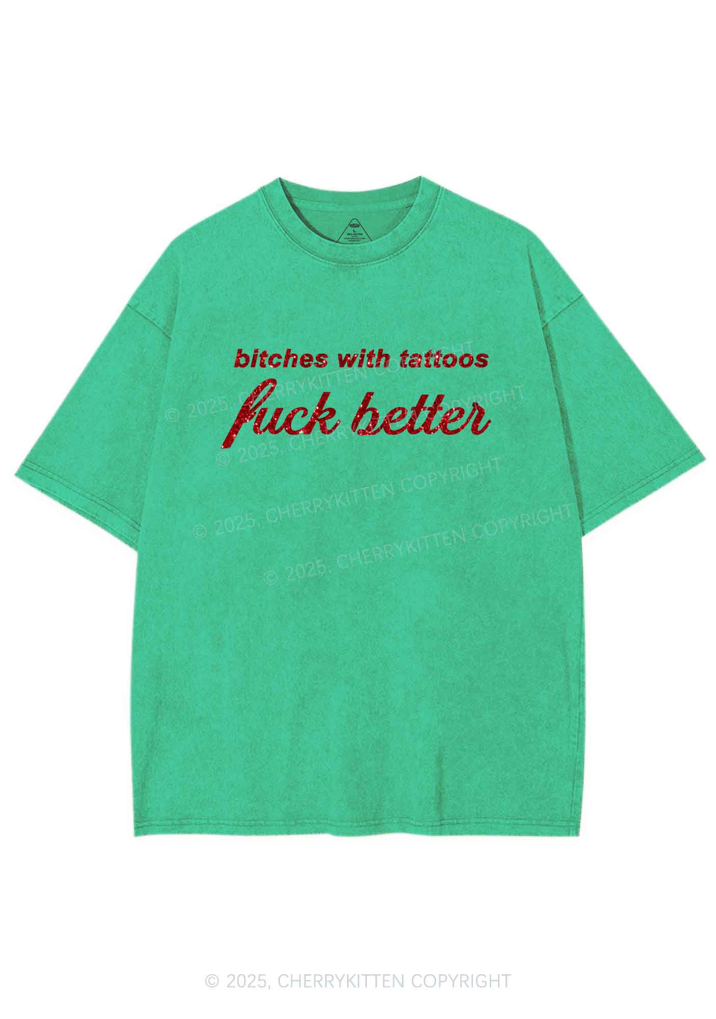 Glitter Bxxches With Tattoos Fxxk Better Y2K Shirts Washed Tee Cherrykitten