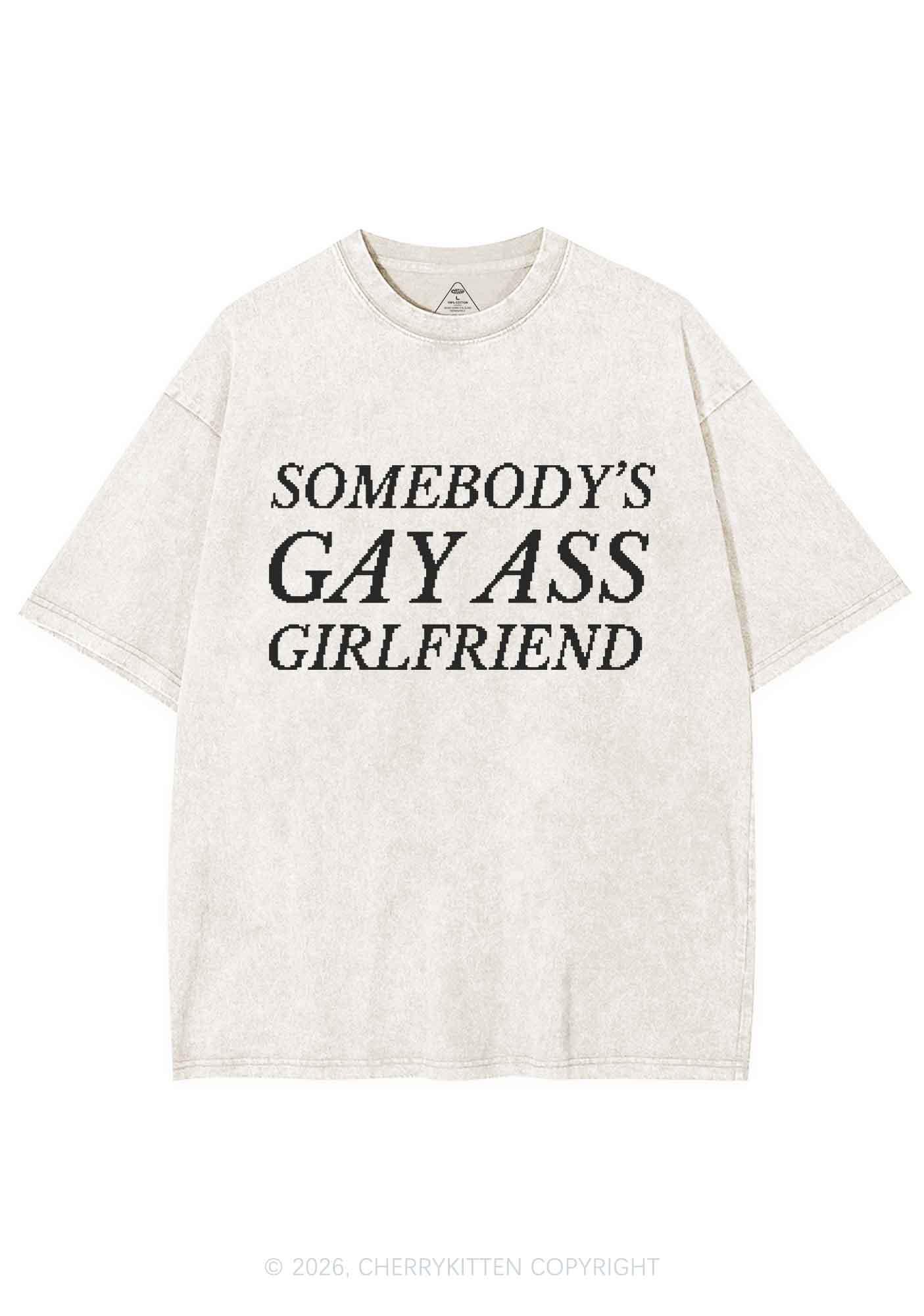 Somebodys Gay Axx Girlfriend Pride Y2K Shirts Washed Tee Cherrykitten