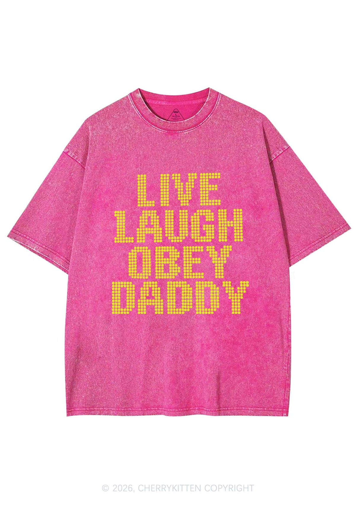Live Laugh Obey Daddy Y2K Shirts Washed Tee Cherrykitten