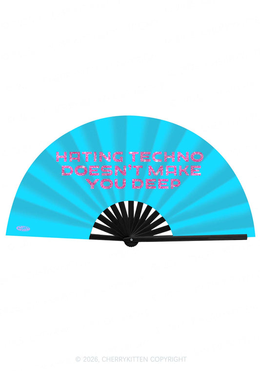 Hating Techno Doesnt Make You Deep Y2K Rave Hand Fan Cherrykitten