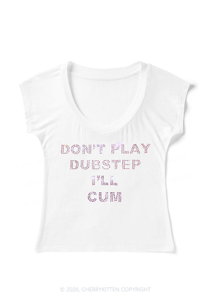 Rhinestone Dont Play Dubstep Y2K V Neck T Shirts Cherrykitten