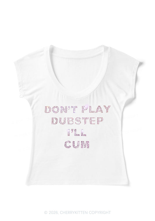 Rhinestone Dont Play Dubstep Y2K V Neck T Shirts Cherrykitten