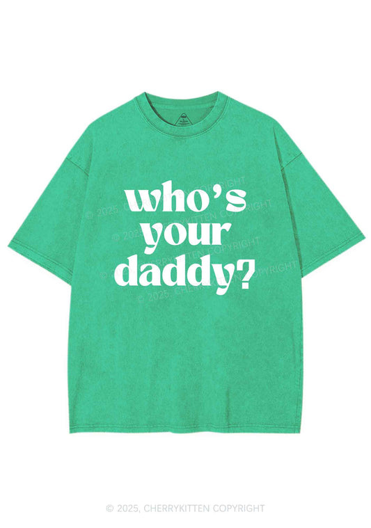 Whos Your Daddy Y2K Shirts Washed Tee Cherrykitten