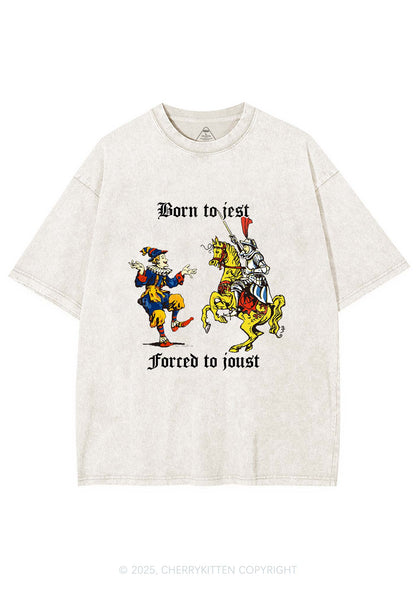 Born to Jest Forced to Joust Y2K Shirts Washed Tee Cherrykitten
