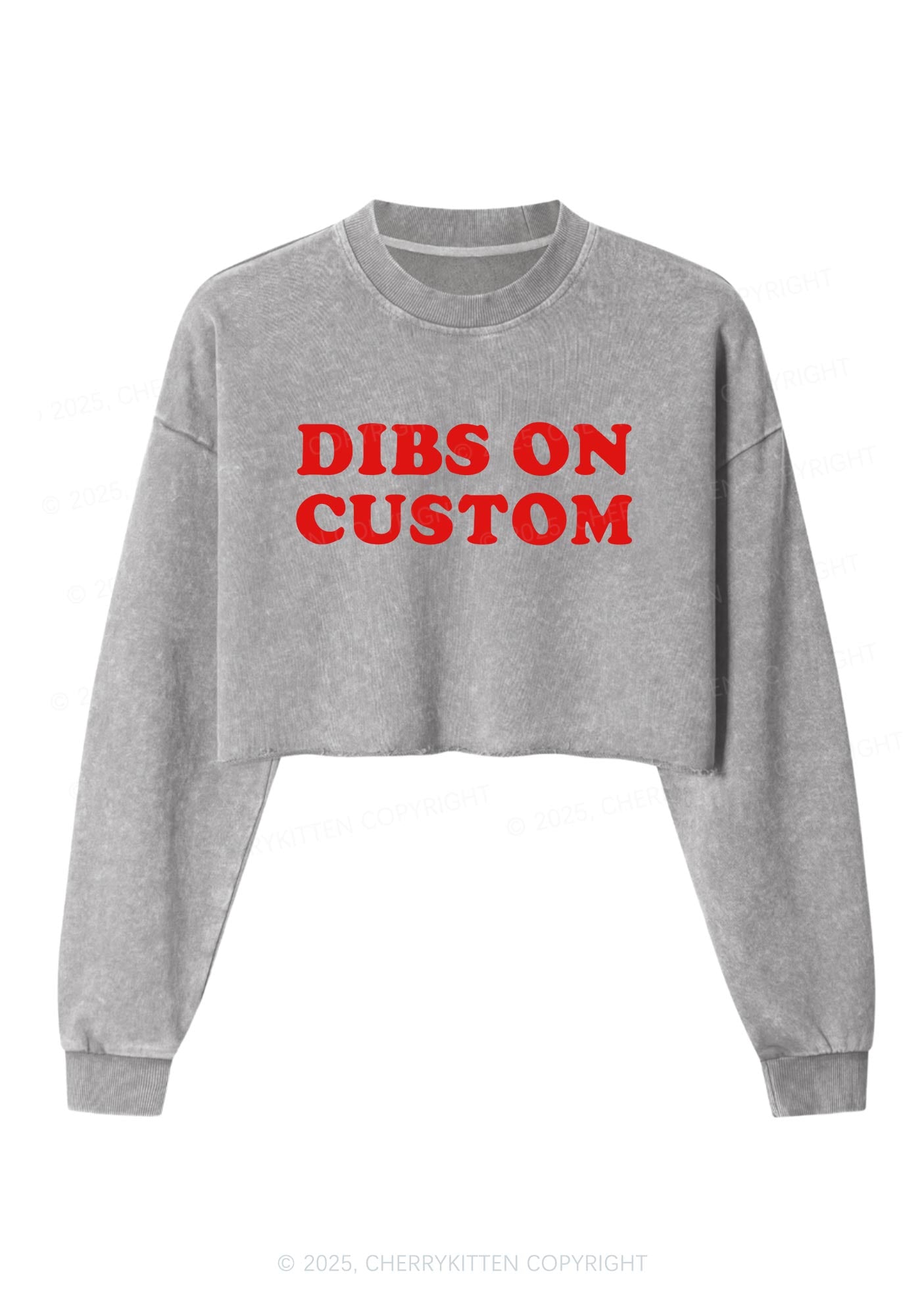 Dibs On Custom Y2K Crop Washed Sweatshirts Cherrykitten