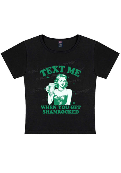 Text Me When You Get Shamrocked St Patricks Y2K Baby Tee Cherrykitten