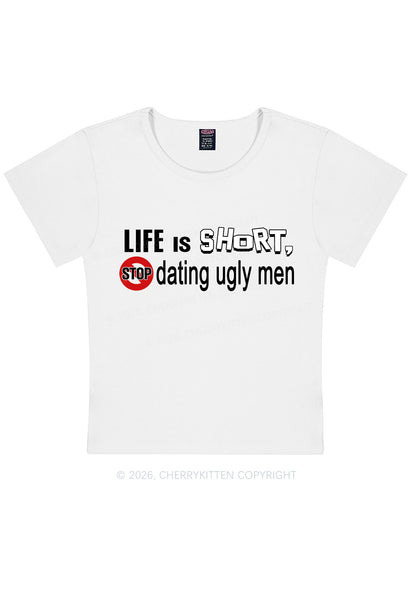 Stop Dating Ugly Men Y2K Baby Tee Cherrykitten