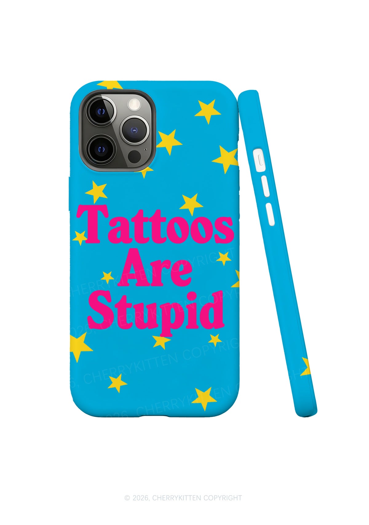 Tattoos Are Stupid Y2K Phone Case Cherrykitten