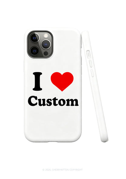 I Love Custom Personalized Y2K Phone Case Cherrykitten
