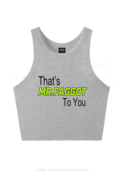 Thats Mr Faggot To You Pride Y2K Crop Tank Top Cherrykitten
