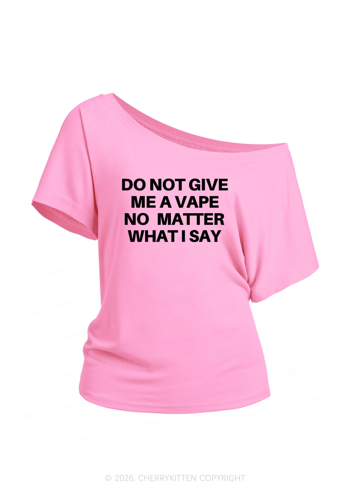 Do Not Give Me A Vape Y2K Off Shoulder Tee Cherrykitten