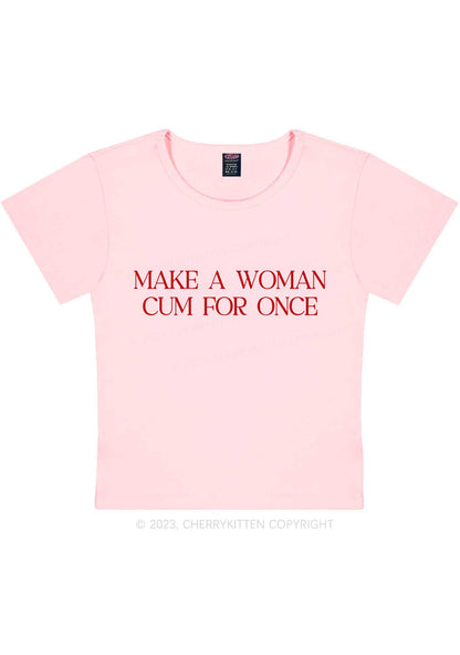 Make A Woman Come Y2K Baby Tee Cherrykitten