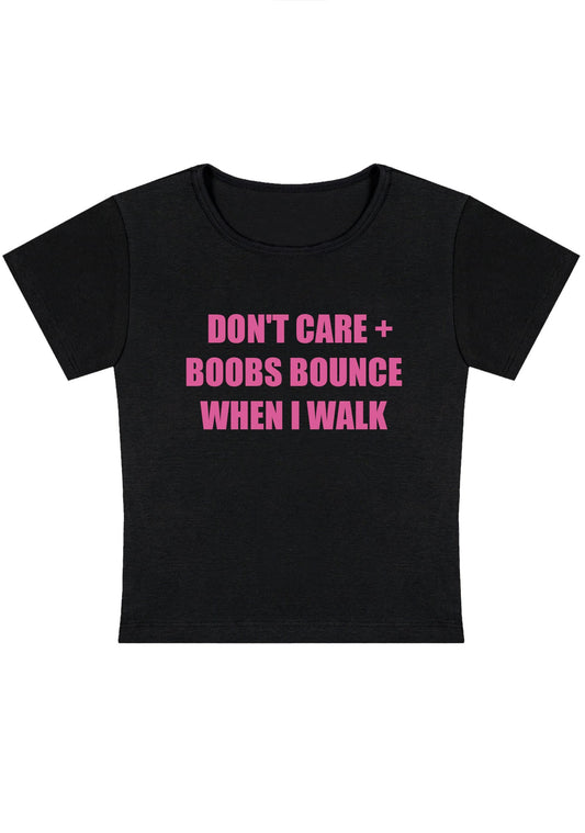 Don't Care Bxxbs Bounce When I Walk Y2K Baby Tee