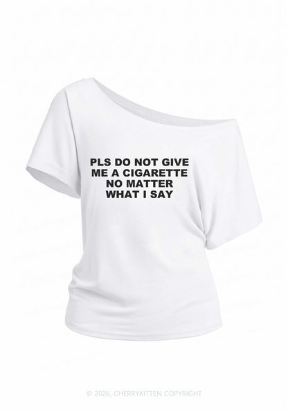 Dont Give Me Cigarette Y2K Off Shoulder Tee Cherrykitten
