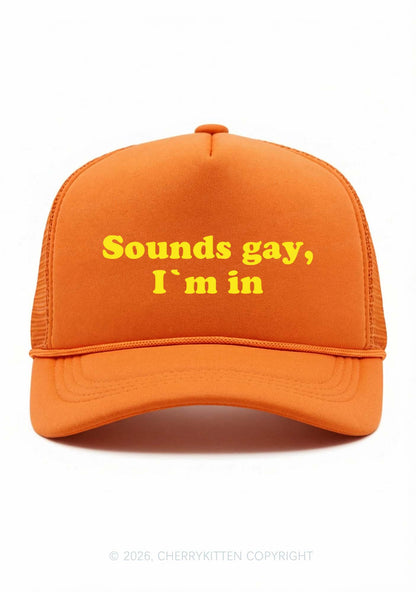 Sounds Gay Im In Pride Y2K Trucker Hat Cherrykitten