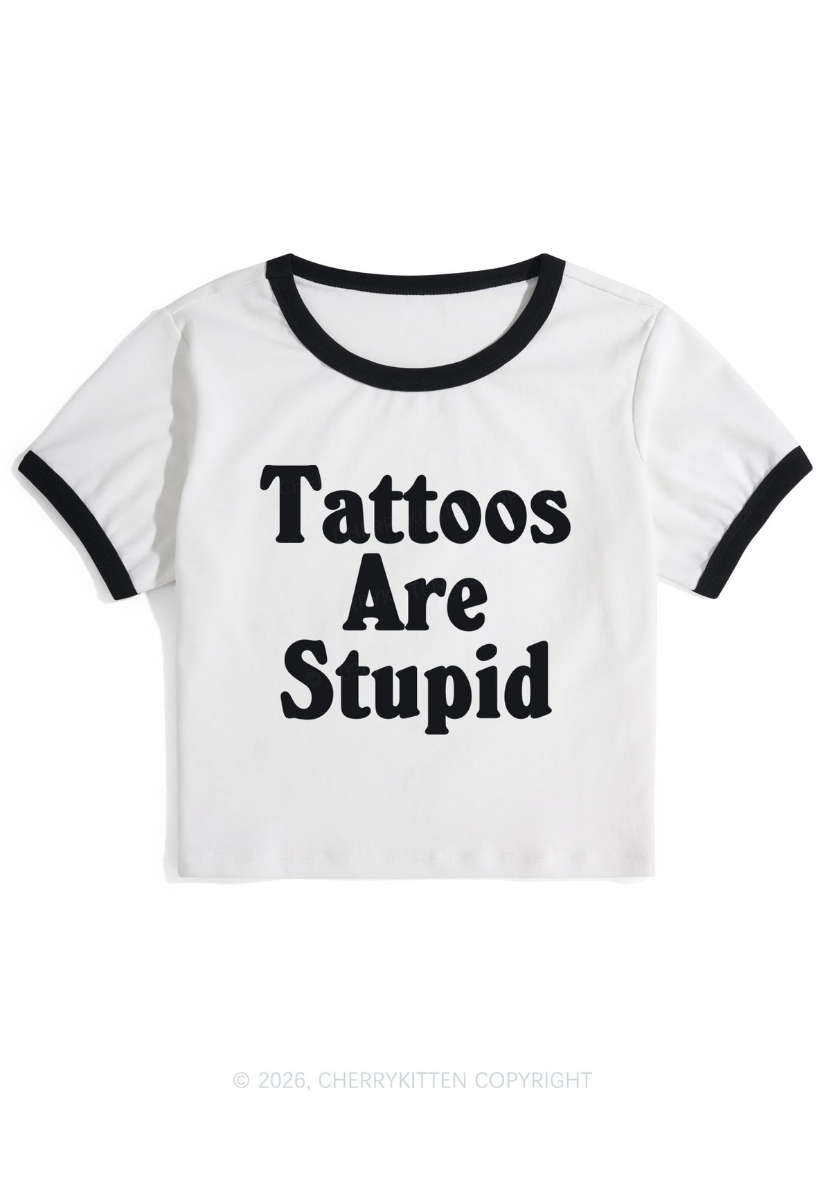 Tattoos Are Stupid Y2K Ringer Tee Cherrykitten