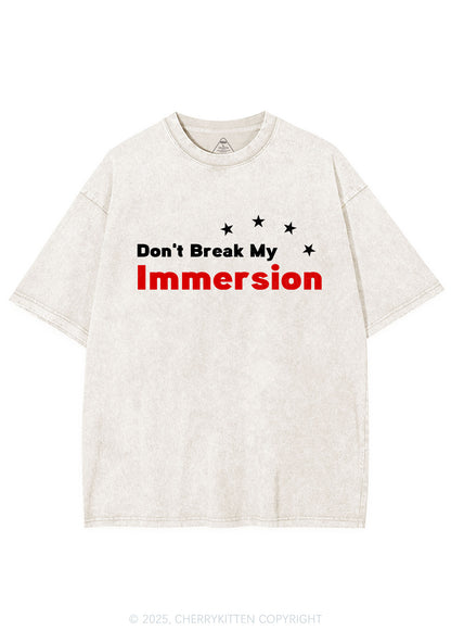 Dont Break My Immersion Y2K Shirts Washed Tee Cherrykitten